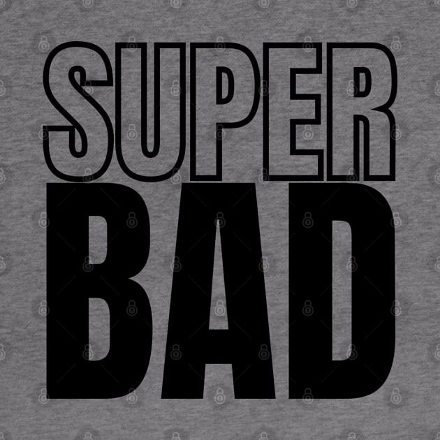 SuperBad by IndiPrintables